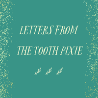 Letters from the Tooth Pixie
