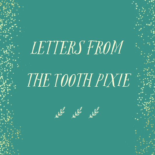 Letters from the Tooth Pixie