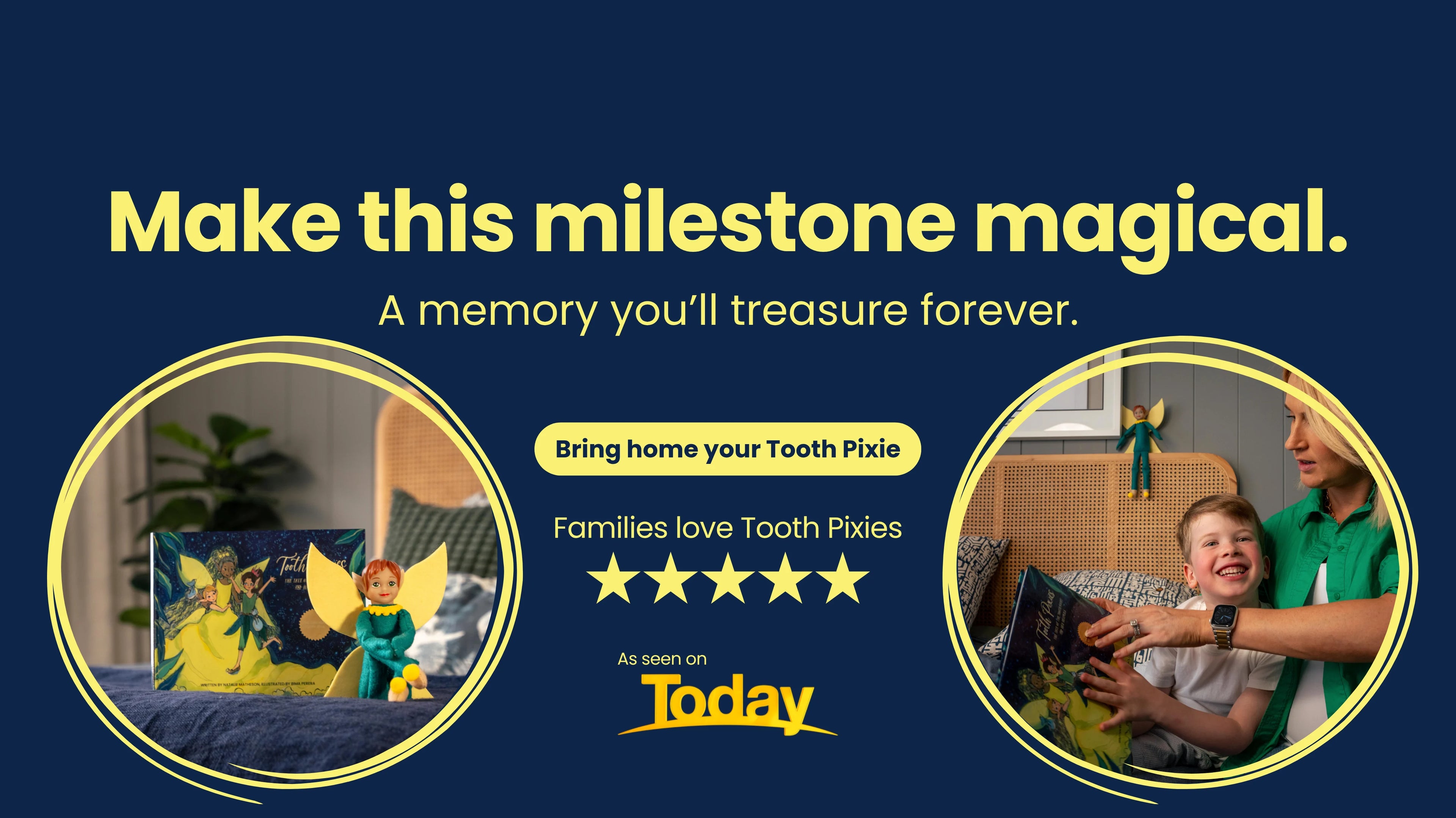Advertisement for Tooth Pixie with images of a child and a family, and text encouraging making a milestone magical.
